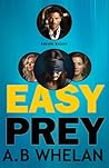 Book cover for Easy Prey: A Dark and Twisted Psychological Thriller Inspired by True Scams (Binge-worthy domestic psychological thrillers)