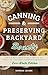 Canning & Preserving Backya...