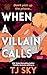 When a Villain Calls: A Dark MM Stalker Romance (Turn the Lights Off Series)