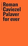 Palaver for ever
