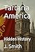 Tartaria America: Hidden Hi...