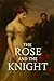 The Rose and the Knight by Luisa Duarte