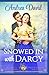 Snowed in with Darcy: Steamy Pride and Prejudice Variation