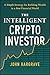 The Intelligent Crypto Inve...