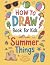 How to Draw Summer Things by Megan Hale