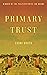 Primary Trust by Eboni Booth Primary Trust by Eboni Booth