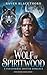 The Wolf of Spiritwood: A P...