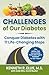 Challenges of Our Diabetes:...