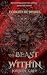 The Beast Within: Forged by...