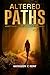 Altered Paths by Kathleen C. Kent