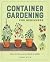 Container Gardening for Beginners: How to Grow a Lot from a Little