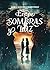 Entre sombras y luz (Spanish Edition)