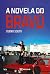 A novela do Bravú