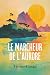 Le Marcheur de l'aurore: Ed...