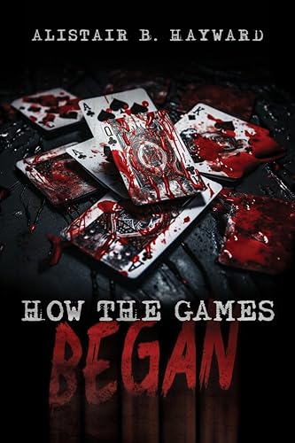 How The Games Began: A Serial Killer Is Born (Kindle Edition)