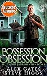 Possession Obsession: Blue Moon Investigations Sacramento, Band 6 (Blue Moon-Ermittlungen: Sacramento) (German Edition)