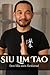 Siu Lim Tao. Den Lilla Idén Förklarad by Sifu Leo Wing
