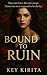 Bound To Ruin by Key Kirita