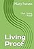 Living Proof: I Am Living Proof