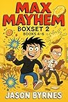 Max Mayhem Boxset 2: Books 4-6 (Max Mayhem and the Mischievous Squad)
