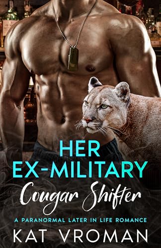 Her Ex-Military Cougar Shifter: A Paranormal Later in Life Romance (Branwen Beach Tavern Shifters Book 7)