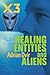 X3, Healing, Entities and A...