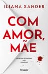 Com amor, Mãe