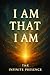 I AM THAT I AM: The Infinit...
