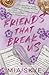 Friends That Break Us: The ...