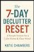 The 7-Day Declutter Reset by Katie Chambers