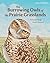 The Burrowing Owls of the Prairie Grasslands (Wild by Nature Book 2)