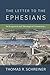 The Letter to the Ephesians: An Exegetical and Theological Commentary