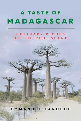 A Taste of Madagascar: Culinary Riches of the Red Island (Hardcover)