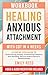 Healing Anxious Attachment ...