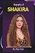 BIOGRAPHY OF SHAKIRA by Arya Cruz