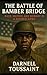 The Battle of Bamber Bridge by Darnell Toussaint