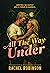All The Way Under by Rachel  Robinson