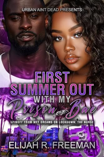 First Summer Out With My Prison Bae: An Urban Romance Novel (Kindle Edition)