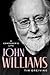 John Williams: A Composer's Life