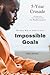 5-Year Crusade: The Easy Way to Achieve Your Impossible Goals