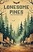 Lonesome Pines: A Tale That Knows No End