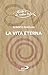 La vita eterna