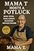 Mama T Hosts a Potluck: Rea...