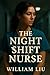 The Night Shift Nurse