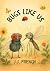 Bugs Like Us by J.J. French
