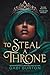 To Steal a Throne
