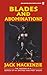 Blades and Abominations: Th...