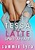 Tessa and the Latte Love Affair by Sammie Lyra