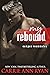 My Rebound (Campus Roommates, #2)