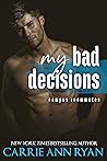 My Bad Decisions by Carrie Ann Ryan